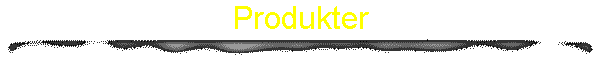 Produkter